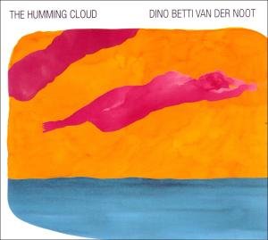 Betti Van Der Noot · Humming Cloud (CD) (2014)
