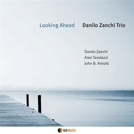 Cover for Danilo Zanchi · Looking Ahead (CD) (2013)