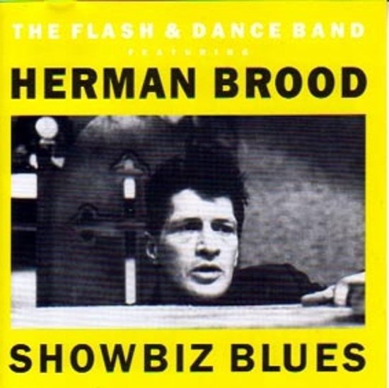Cover for Herman Brood &amp; The Flash &amp; Dance B · Herman Brood &amp; The Flash &amp; Dance B - Showbiz Blues (CD) (1988)