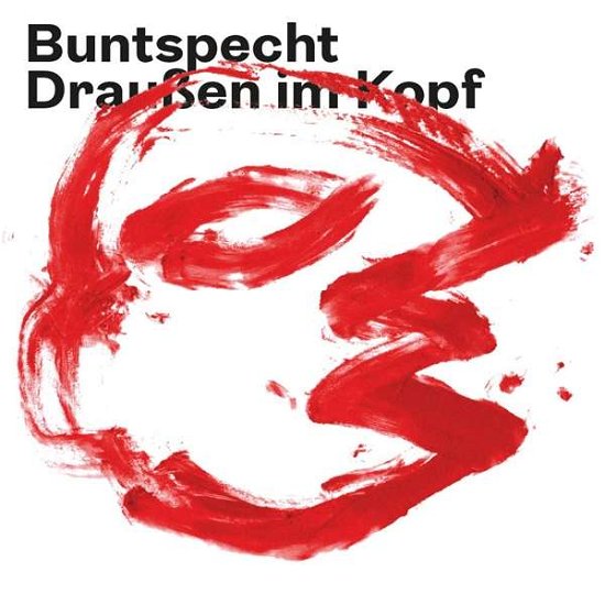 Cover for Buntspecht · Draußen Im Kopf (CD) (2019)