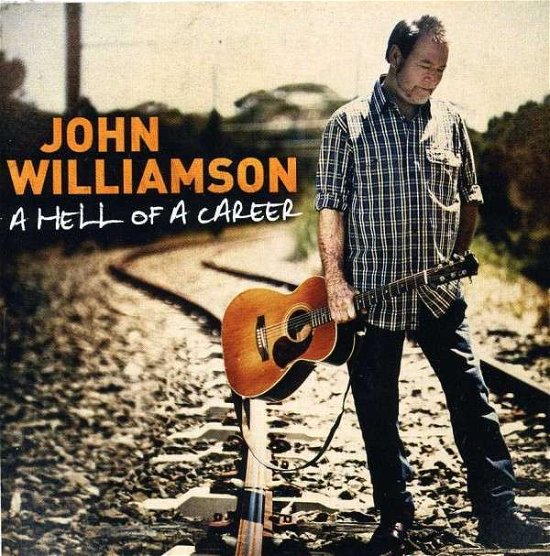 Hell of a Career - John Williamson - Musikk - WARNER - 9340650016084 - 30. juli 2013