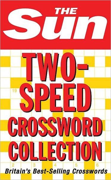 Cover for The Sun · The Sun Two Speed Crossword Collection: 160 Two-in-one Cryptic and Coffee Time Crosswords (Paperback Book) [Bind-up edition] (2008)
