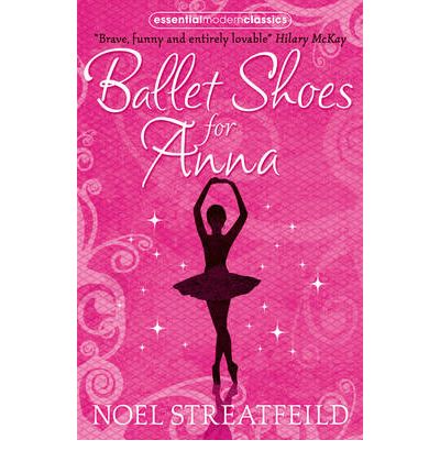 Ballet Shoes for Anna - Collins Modern Classics - Noel Streatfeild - Books - HarperCollins Publishers - 9780007364084 - September 30, 2010