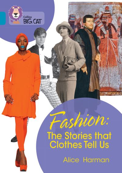 Cover for Alice Harman · Fashion: The Stories that Clothes Tell Us: Band 13/Topaz - Collins Big Cat (Paperback Book) (2022)