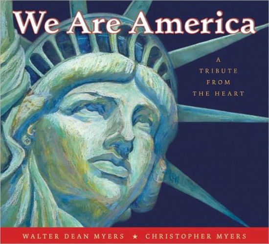 Cover for Walter Dean Myers · We Are America: a Tribute from the Heart (Inbunden Bok) [First edition] (2011)