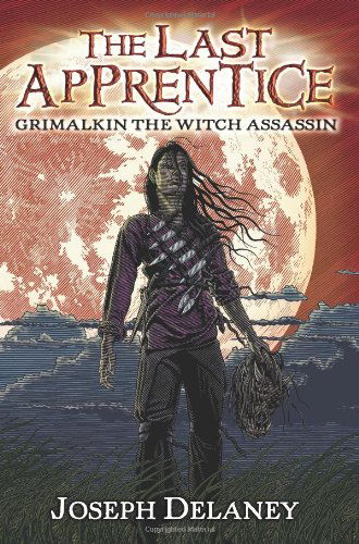 Cover for Joseph Delaney · The Last Apprentice: Grimalkin the Witch Assassin (Book 9) - Last Apprentice (Paperback Book) [Reprint edition] (2013)