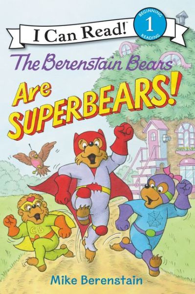 Cover for Mike Berenstain · The Berenstain Bears Are SuperBears! - I Can Read Level 1 (Paperback Book) (2015)