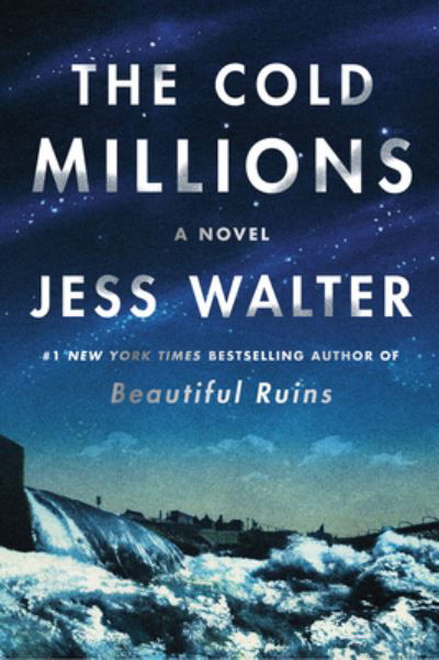 Cover for Jess Walter · The Cold Millions: A Novel (Inbunden Bok) (2020)