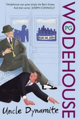 Uncle Dynamite - P.G. Wodehouse - Bøger - Cornerstone - 9780099514084 - 7. august 2008