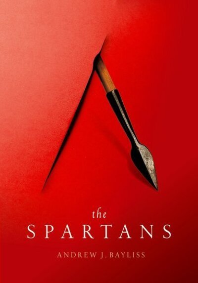 Cover for Bayliss, Andrew J. (Associate Professor in Greek History, University of Birmingham) · The Spartans (Hardcover bog) (2020)