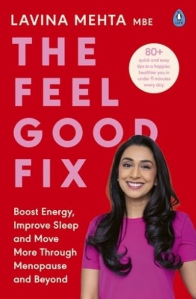 Cover for Lavina Mehta MBE · The Feel Good Fix: Boost Energy, Improve Sleep and Move More Through Menopause and Beyond (Taschenbuch) (2024)