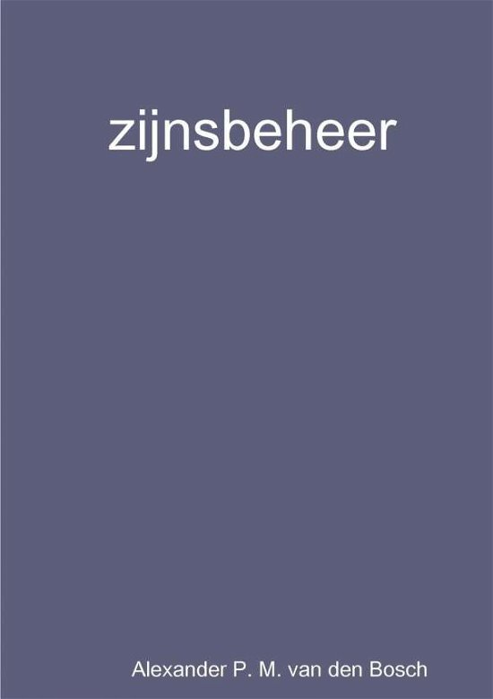 Cover for Alexander P. M. van den Bosch · Zijnsbeheer (Paperback Bog) (2017)