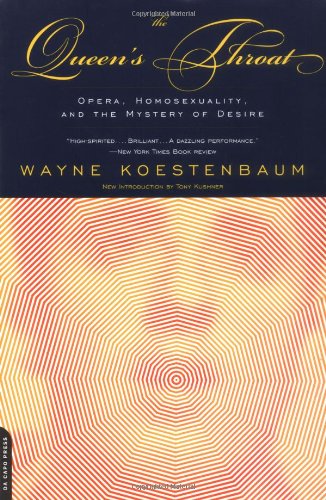 Cover for Wayne Koestenbaum · Queen's Throat: Opera, Homosexuality And The Mystery Of Desire (Paperback Book) (2001)