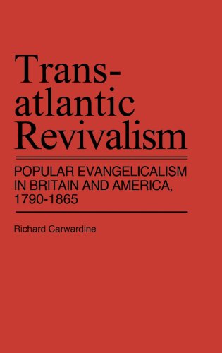 Cover for Richard Carwardine · Transatlantic Revivalism: Popular Evangelicalism in Britain and America, 1790$1865 (Hardcover Book) (1978)