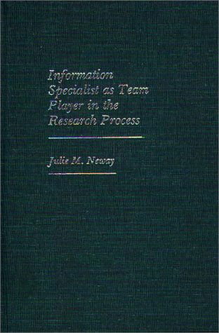 Cover for Julie Neway · Information Specialist as Team Player in the Research Process (Hardcover Book) (1985)