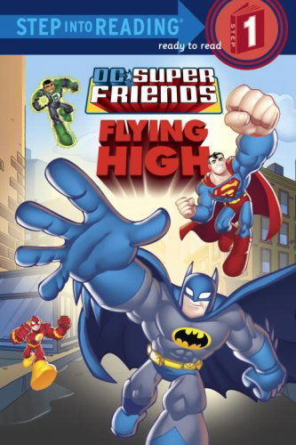 Cover for Random House · Super Friends: Flying High (Dc Super Friends) (Step into Reading) (Paperback Book) [English Language edition] (2008)