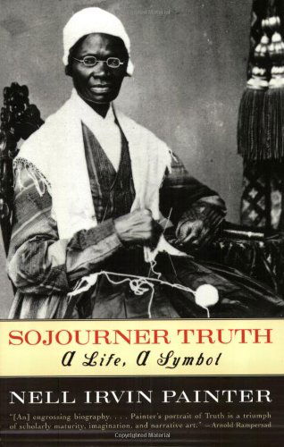 Cover for Nell Irvin Painter · Sojourner Truth: a Life, a Symbol (Paperback Book) [Reprint edition] (1997)