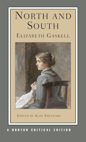 Cover for Elizabeth Gaskell · North and South: A Norton Critical Edition - Norton Critical Editions (Taschenbuch) [Critical edition] (2005)
