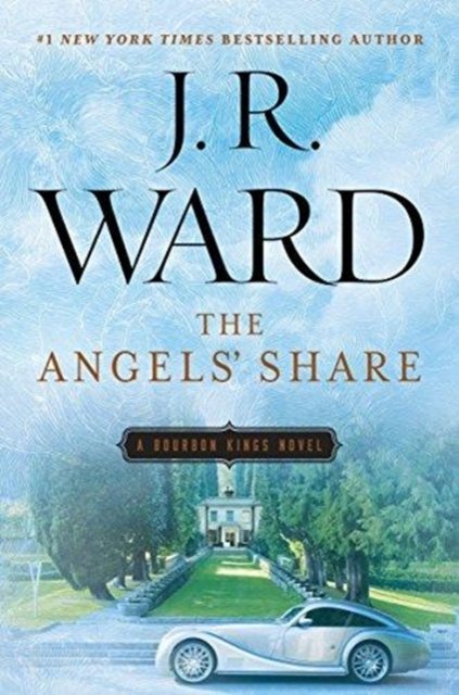 Cover for J.R. Ward · The Angels' Share - The Bourbon Kings (Paperback Bog)