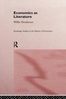 Cover for William Henderson · Economics as Literature - Routledge Studies in the History of Economics (Hardcover Book) (1995)