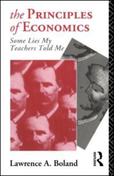 Cover for Lawrence Boland · The Principles of Economics: Some Lies My Teacher Told Me (Paperback Book) (1995)