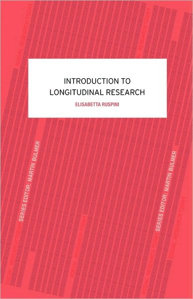 An Introduction to Longitudinal Research - Social Research Today - Elisabetta Ruspini - Books - Taylor & Francis Ltd - 9780415260084 - May 23, 2002