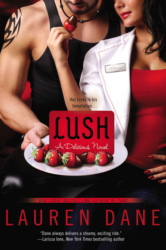 Lush - A Delicious Novel - Lauren Dane - Books - Penguin Putnam Inc - 9780425256084 - April 2, 2013