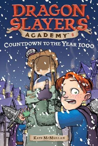 Cover for Kate McMullan · Countdown to the Year 1000 #8 - Dragon Slayers' Academy (Paperback Book) (2003)