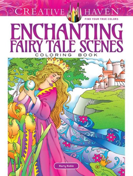 Creative Haven Enchanting Fairy Tale Scenes Coloring Book - Creative Haven - Marty Noble - Livros - Dover Publications Inc. - 9780486828084 - 30 de novembro de 2018