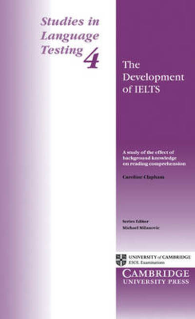 Cover for Clapham, Caroline (Lancaster University) · The Development of IELTS - Studies in Language Testing (Paperback Book) (1996)