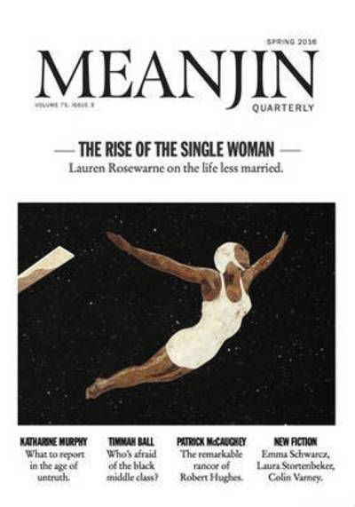 Cover for Jonathan Green · Meanjin Vol 75, No 3 (Paperback Book) (2016)