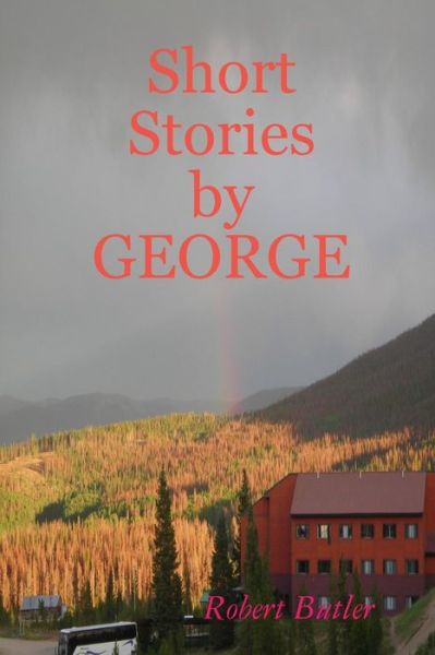 Cover for Robert Butler · Short Stories by George (Paperback Book) (2008)