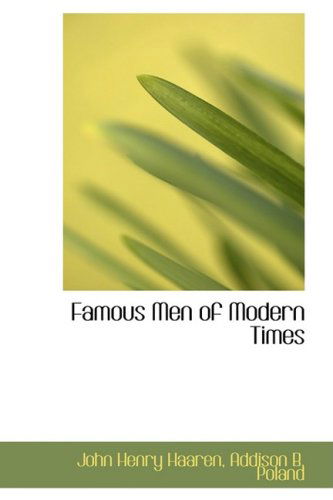 Famous men of Modern Times - John Henry Haaren - Books - BiblioLife - 9780559357084 - October 15, 2008