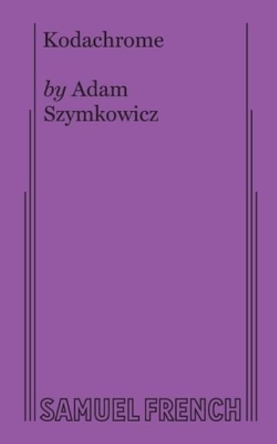 Cover for Adam Szymkowicz · Kodachrome (Taschenbuch) (2019)