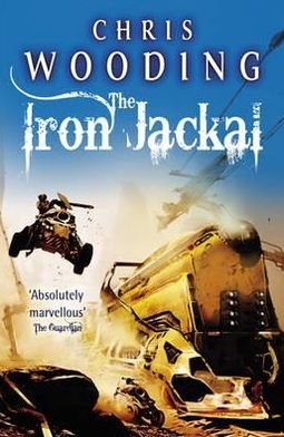 Cover for Chris Wooding · The Iron Jackal - Tales of the Ketty Jay (Paperback Bog) (2012)