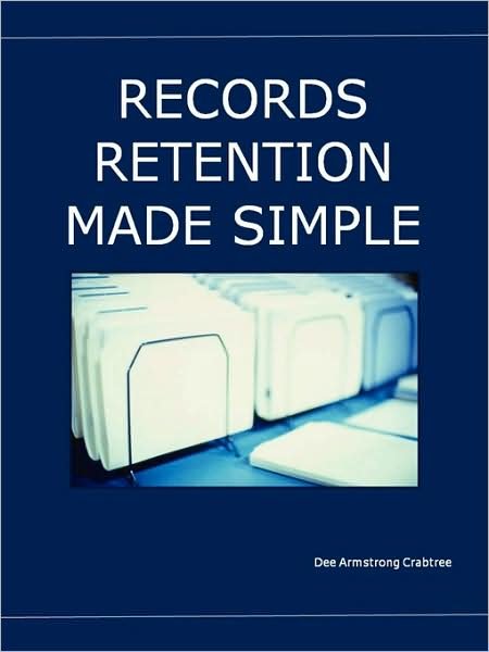 Cover for Dee Armstrong Crabtree · Records Retention Made Simple (Pocketbok) [1st edition] (2009)