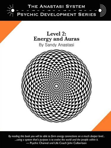 Cover for Sandy Anastasi · The Anastasi System - Psychic Development Level 2: Energy and Auras (Paperback Book) (2011)