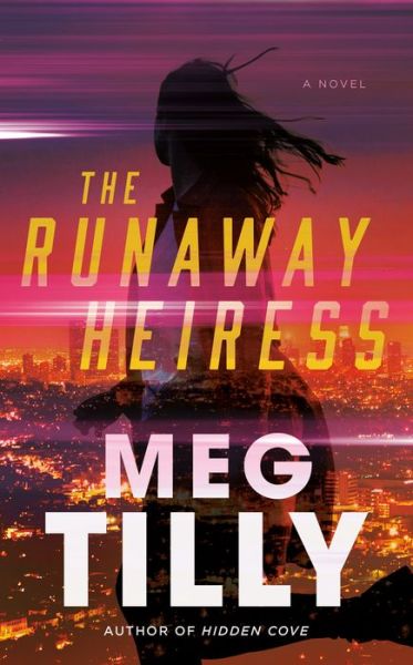 Cover for Meg Tilly · The Runaway Heiress (Paperback Book) (2021)