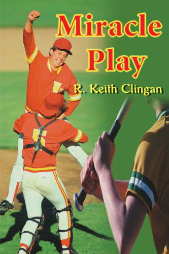 Cover for R Keith Clingan · Miracle Play (Paperback Bog) (2000)