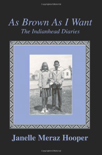Cover for Janelle Meraz Hooper · As Brown As I Want: the Indianhead Diaries (Paperback Book) (2003)