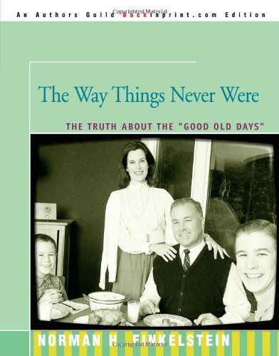 Cover for Norman Finkelstein · The Way Things Never Were: the Truth About the &quot;Good Old Days&quot; (Pocketbok) (2005)