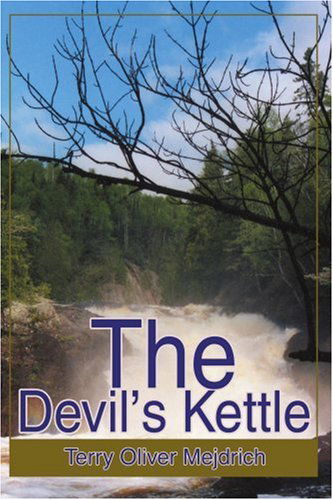 Cover for Terry Mejdrich · The Devil's Kettle (Paperback Book) (2005)