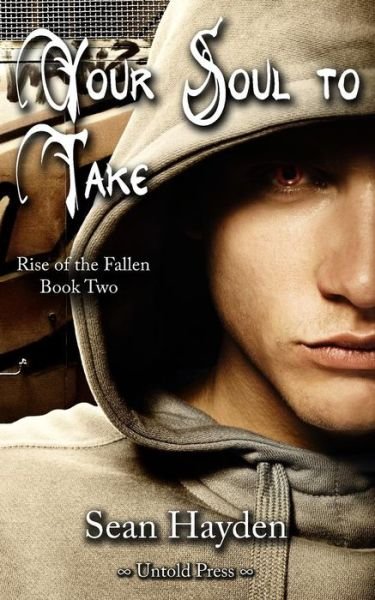 Cover for Sean Hayden · Your Soul to Take (Rise of the Fallen) (Volume 2) (Paperback Book) (2014)
