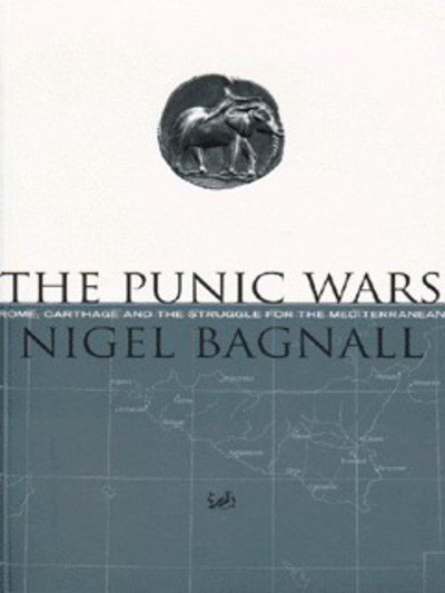 Cover for Nigel Bagnall · The Punic Wars: Rome, Carthage and the Struggle for the Mediterranean (Paperback Book) (1999)