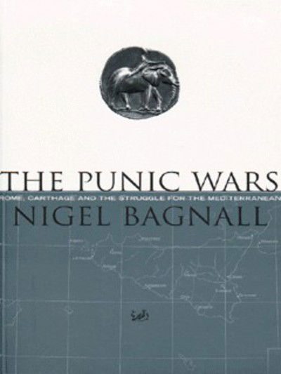 Cover for Nigel Bagnall · The Punic Wars: Rome, Carthage and the Struggle for the Mediterranean (Paperback Book) (1999)