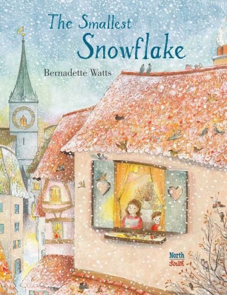 Cover for Bernadette Watts · The Smallest Snowflake (Inbunden Bok) (2022)