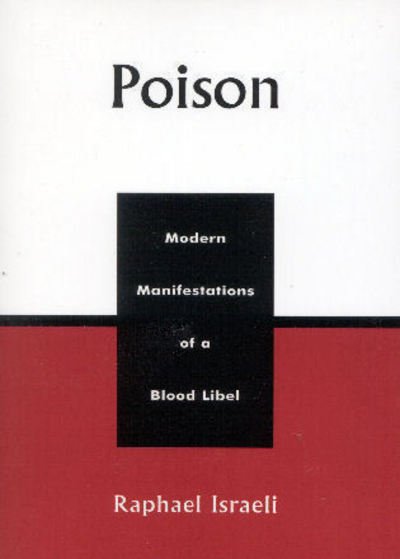 Cover for Raphael Israeli · Poison: Modern Manifestations of a Blood Libel (Paperback Book) (2002)