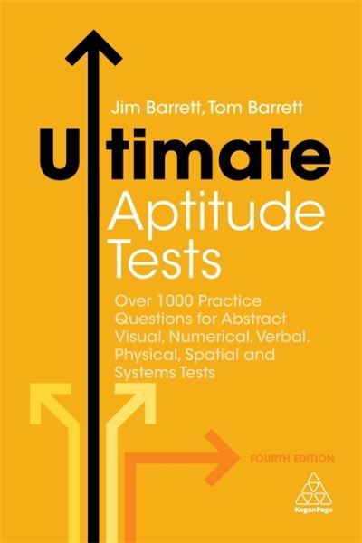 Cover for Jim Barrett · Ultimate Aptitude Tests: Over 1000 Practice Questions for Abstract Visual, Numerical, Verbal, Physical, Spatial and Systems Tests - Ultimate Series (Paperback Book) [4 Revised edition] (2018)