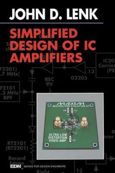 Cover for Lenk, John (An established writer of international best-sellers in the field of electronics, Mr. Lenk is the author of more than 80 books on electronics, which together have sold well over two million copies in nine languages.) · Simplified Design of IC Amplifiers - EDN Series for Design Engineers (Paperback Bog) (1996)