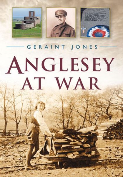 Cover for Geraint Jones · Anglesey at War (Paperback Book) (2012)